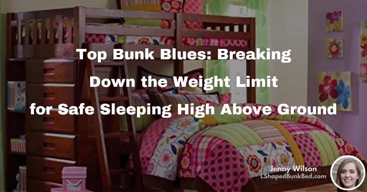Top Bunk Blues: Breaking Down the Weight Limit for Safe Sleeping High ...
