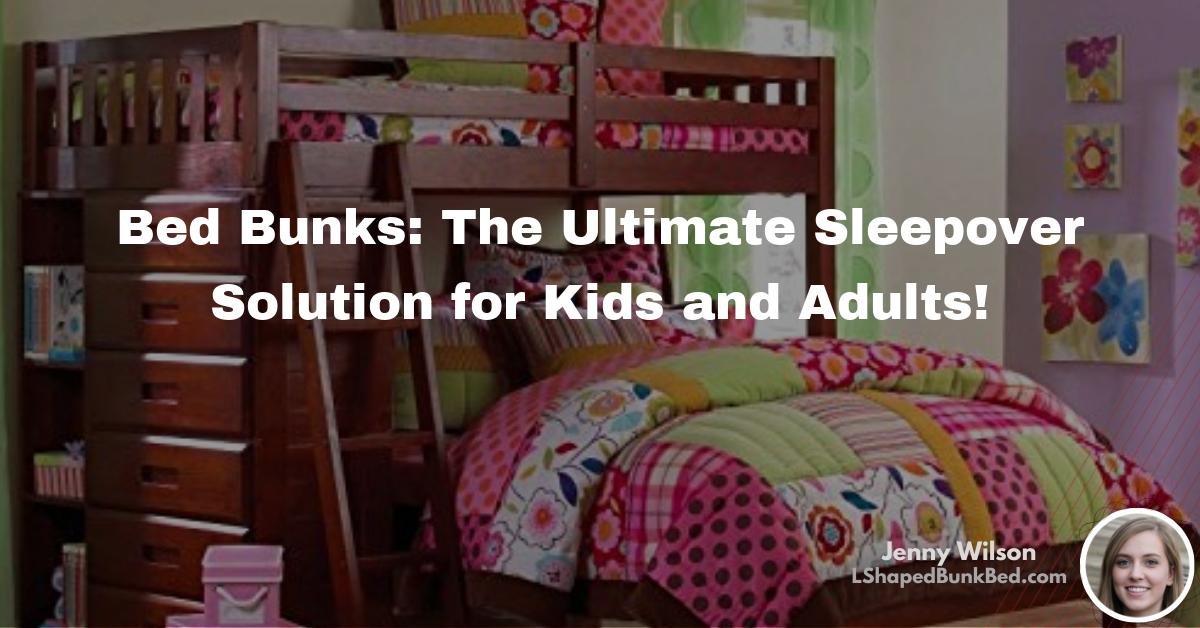 Bed Bunks The Ultimate Sleepover Solution for Kids and Adults