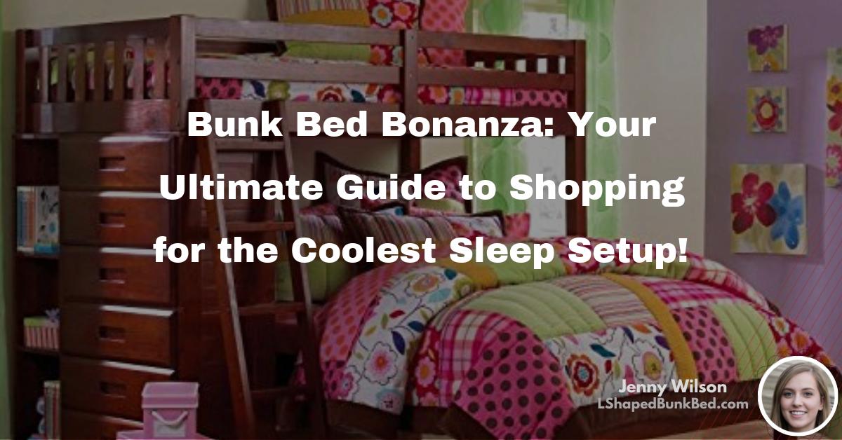 Bunk Bed Bonanza Your Ultimate Guide to Shopping for the Coolest Sleep